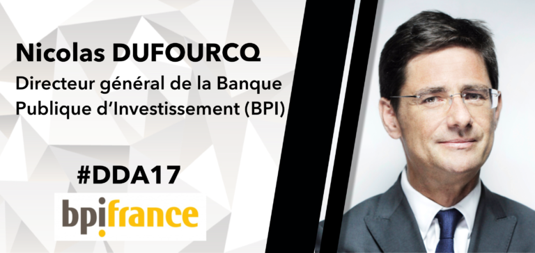 #DDA 17 MARS 2017 – Nicolas DUFOURCQ, DG de la BPI